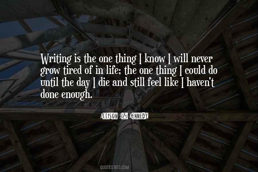 The Day Is Done Quotes #731114