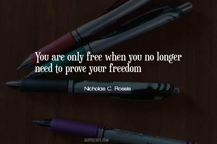 No Need To Prove Quotes #1089035