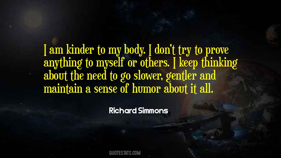 No Need To Prove Quotes #1871218