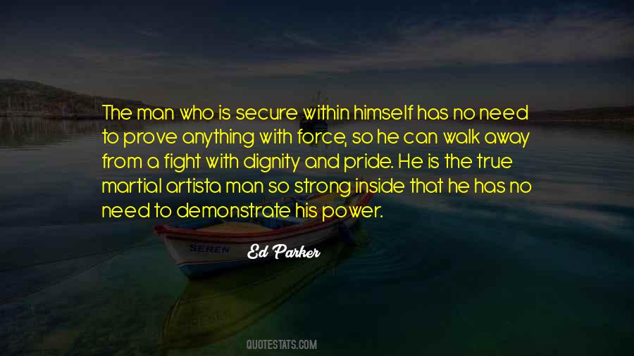 No Need To Prove Quotes #354884
