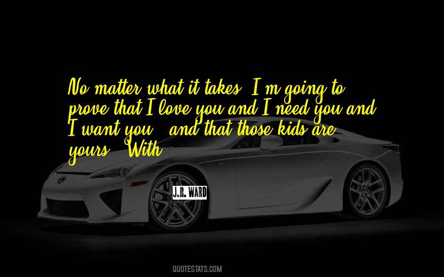 No Need To Prove Quotes #358168