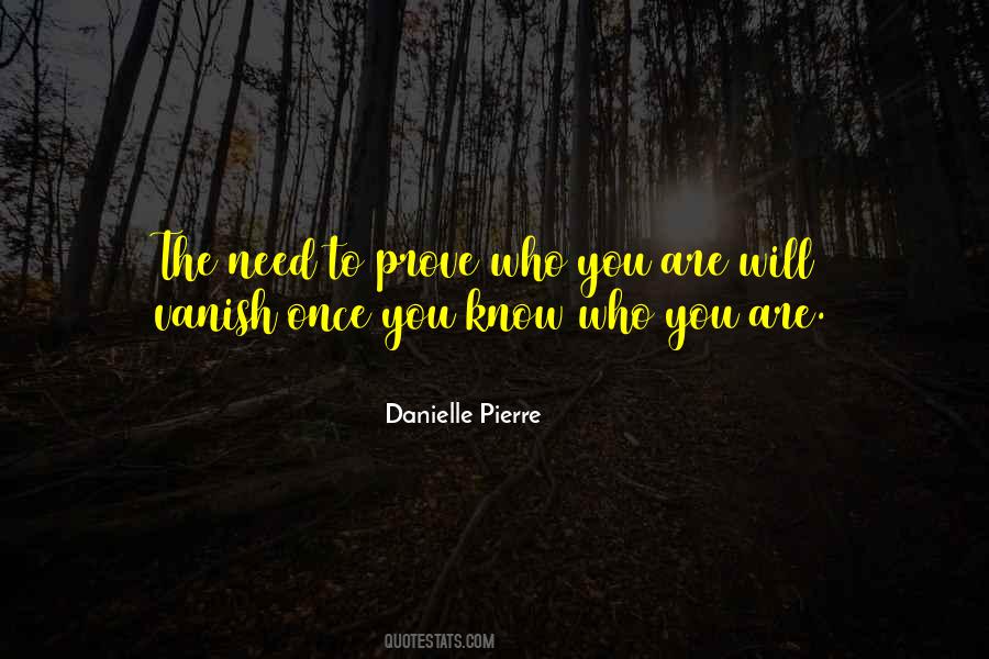 No Need To Prove Quotes #398428
