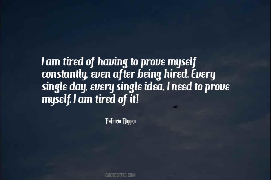 No Need To Prove Quotes #605441