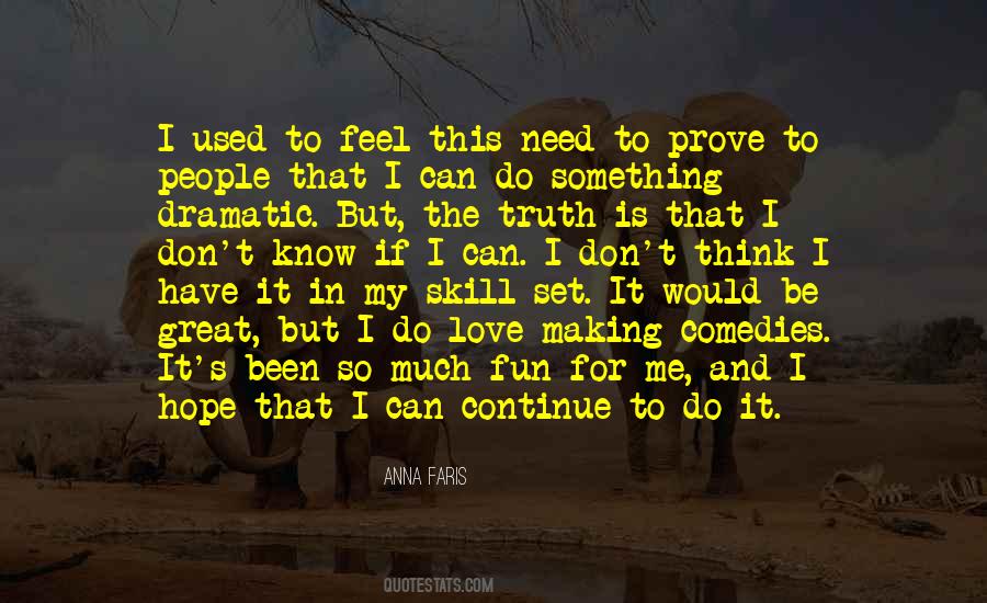 No Need To Prove Quotes #824096