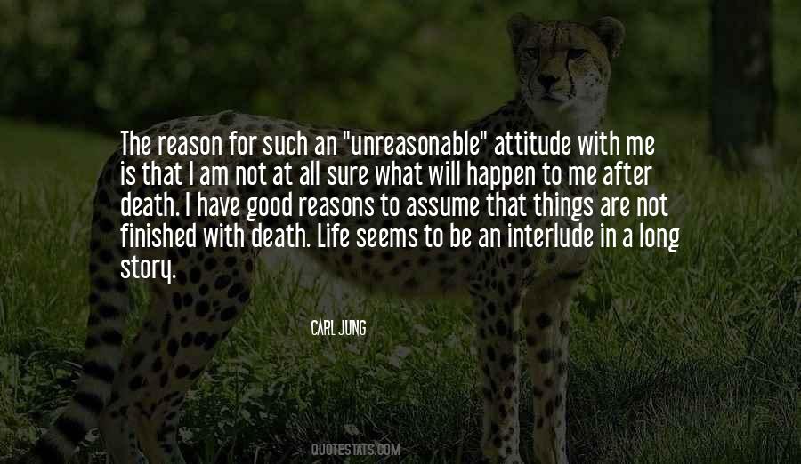 A Good Life Is When You Assume Nothing Quotes #660161