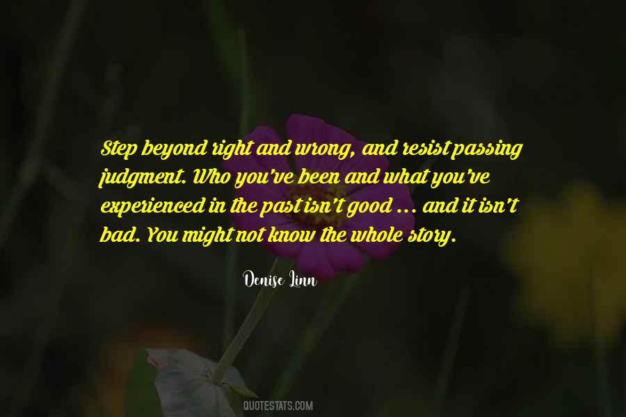 Beyond What Is Right And Wrong Quotes #255138