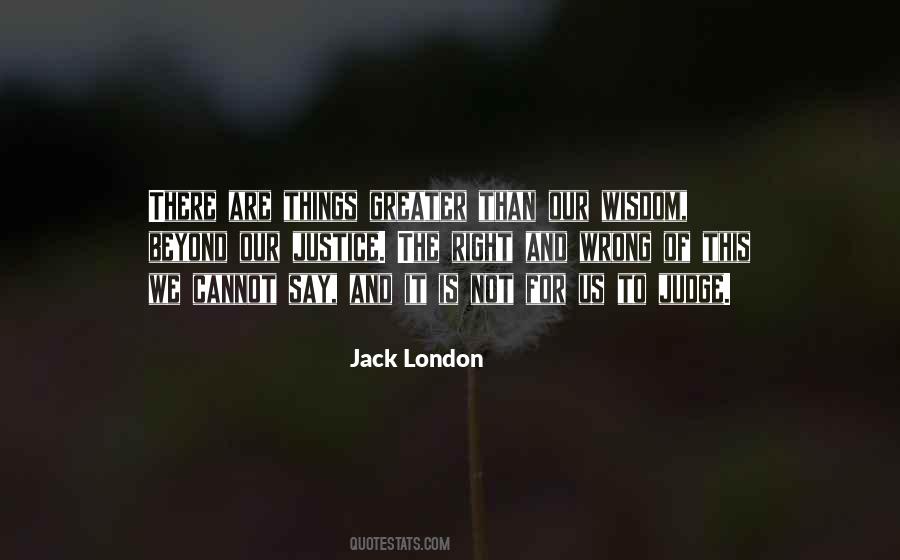 Beyond What Is Right And Wrong Quotes #674533