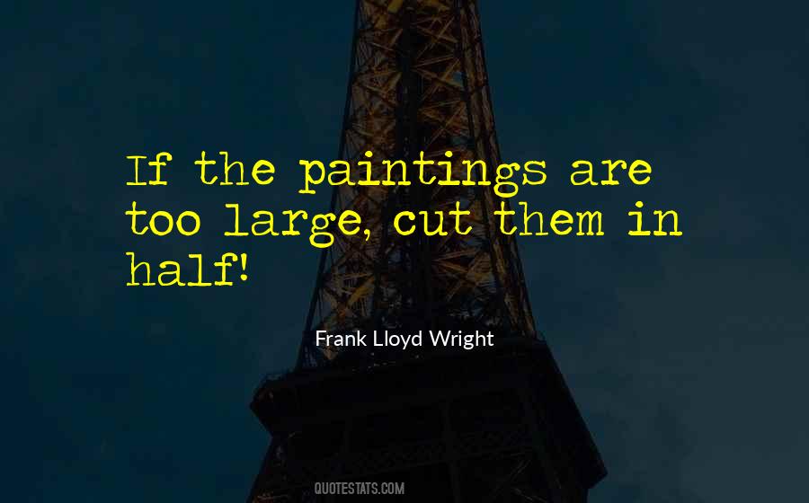 Frank Lloyd Quotes #374660