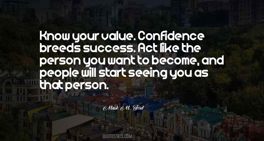 Act Like The Person You Want To Become Quotes #1794226