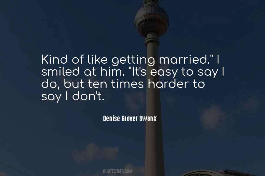 Say I Do Quotes #838803