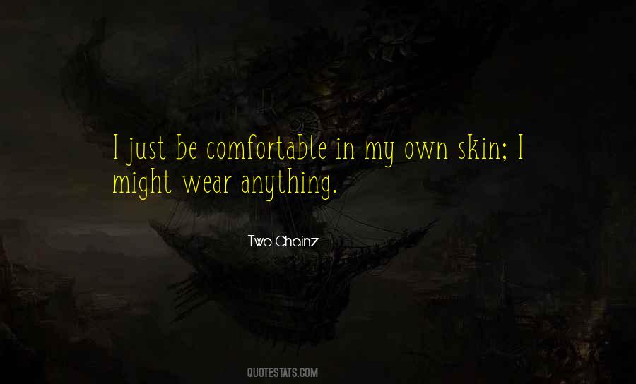 Own Skin Quotes #1187463