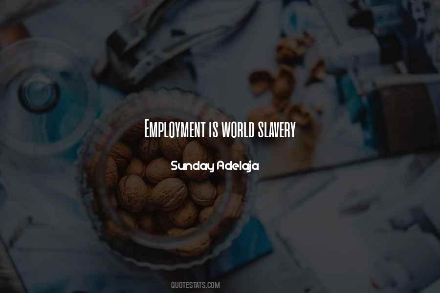 Job Slavery Quotes #1852133