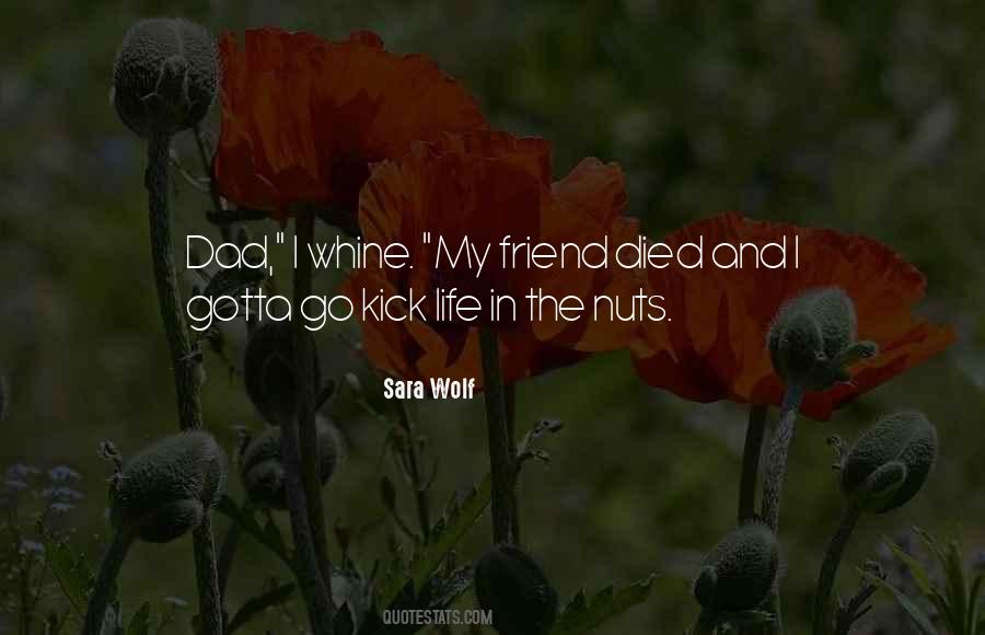 My Friend Died Quotes #1214623