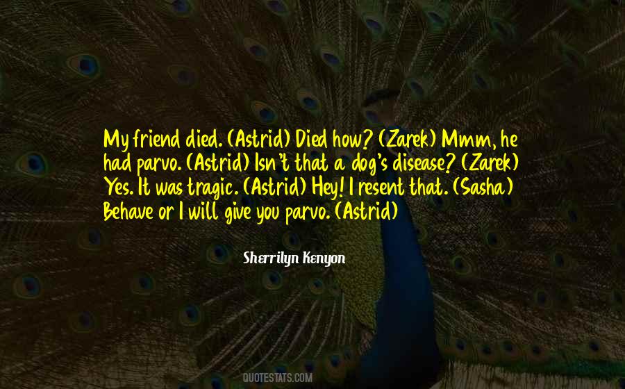My Friend Died Quotes #1741168