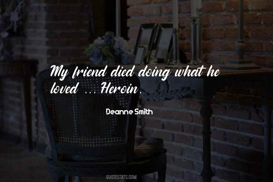 My Friend Died Quotes #445929
