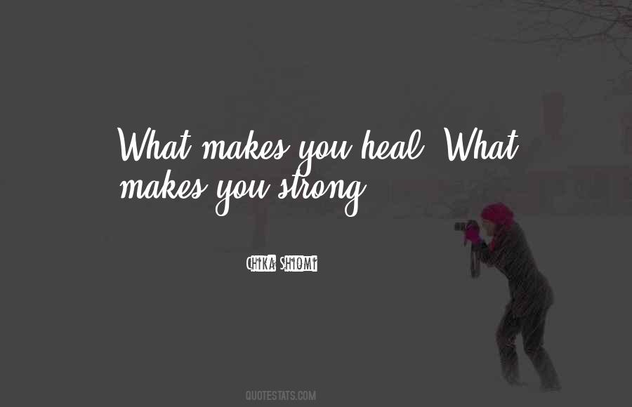 Makes You Strong Quotes #1390677