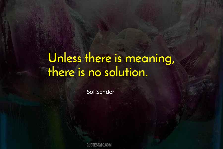 There Is No Solution Quotes #249351