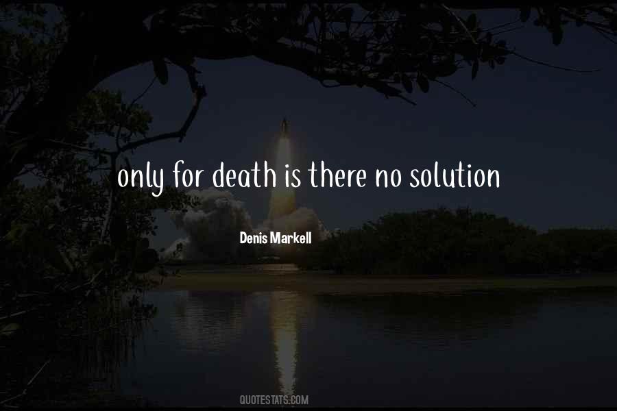 There Is No Solution Quotes #452742
