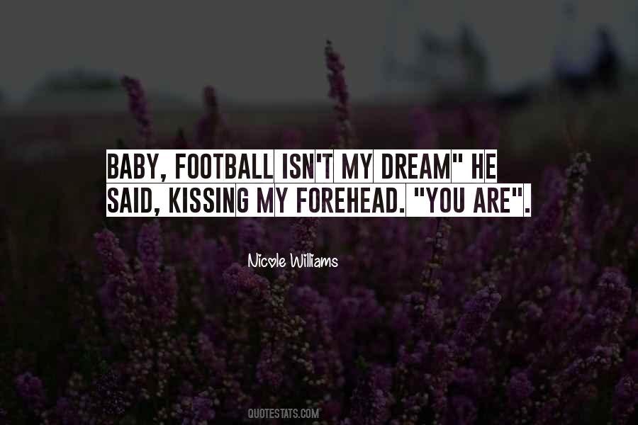 Kissing Her Forehead Quotes #1264734