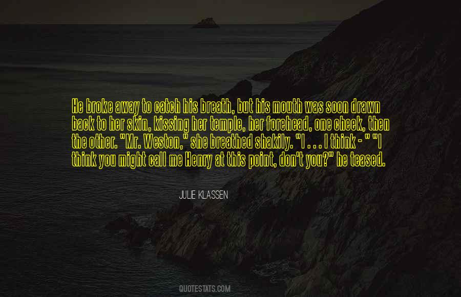 Kissing Her Forehead Quotes #603857