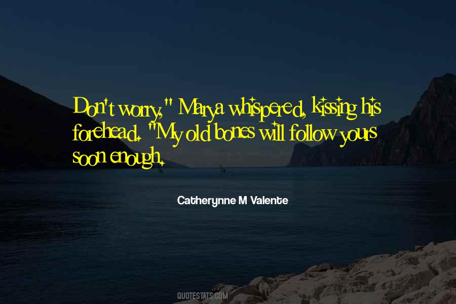 Kissing Her Forehead Quotes #727567