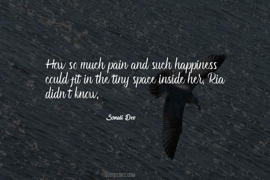 Quotes About Happiness And Pain #489926
