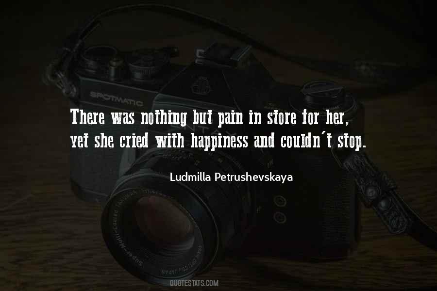 Quotes About Happiness And Pain #4990