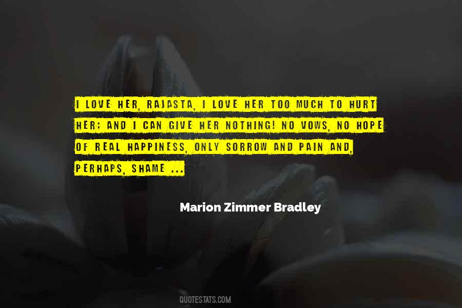 Quotes About Happiness And Pain #603673