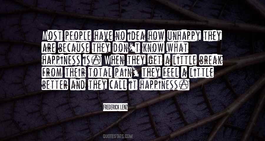 Quotes About Happiness And Pain #649294