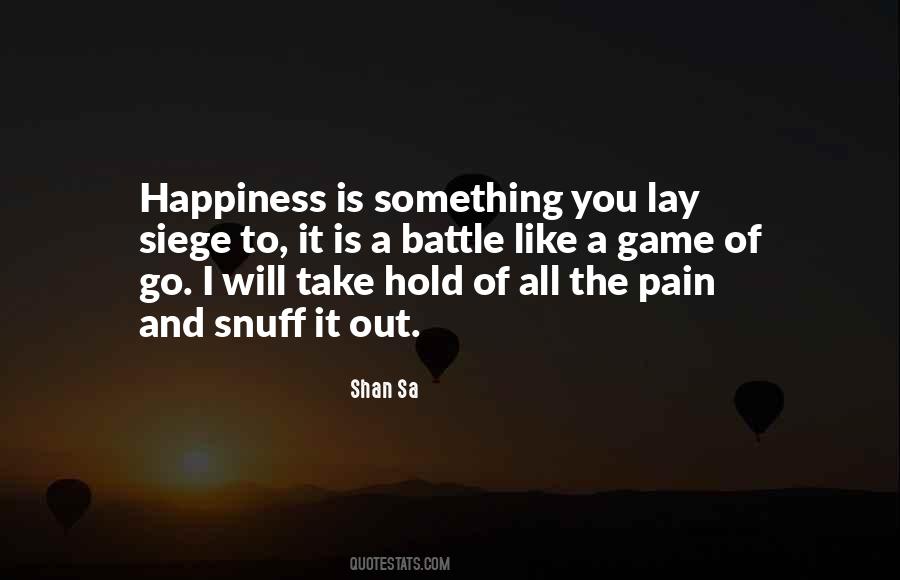 Quotes About Happiness And Pain #795354