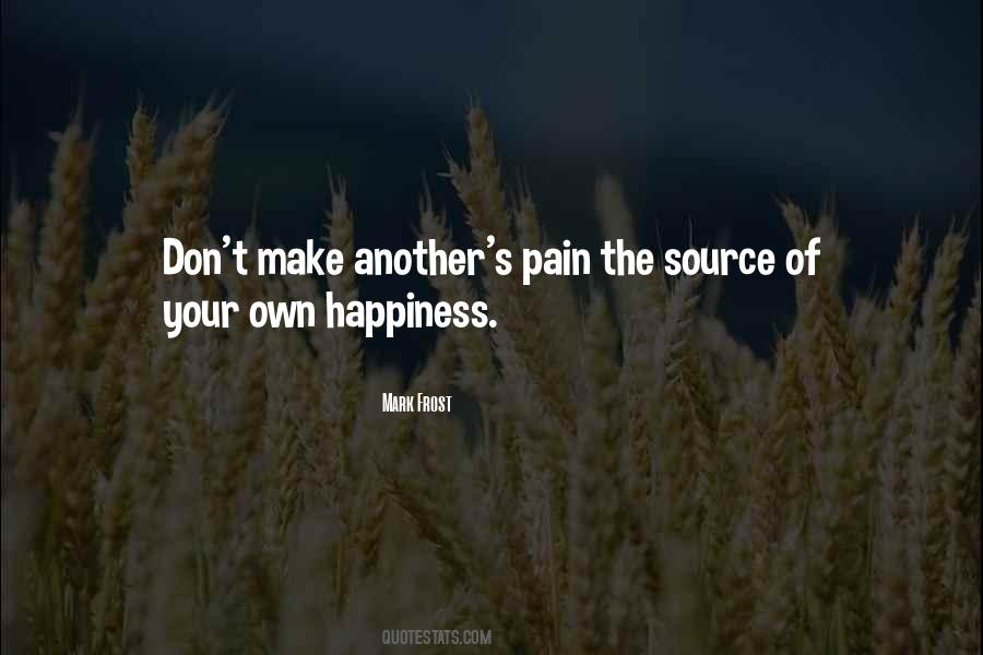 Quotes About Happiness And Pain #89124