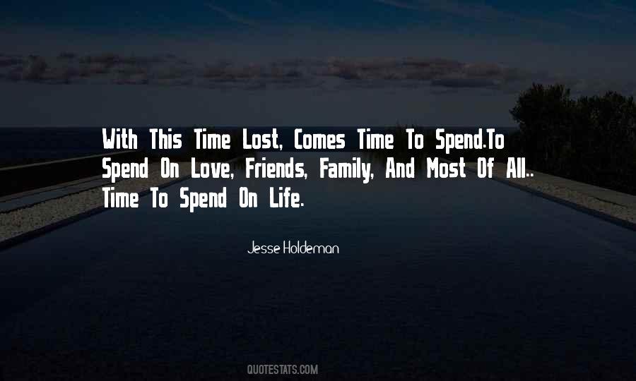 Spend Some Time With Your Family Quotes #122770