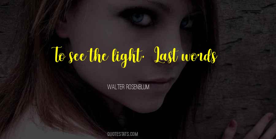 To See The Light Quotes #1098222