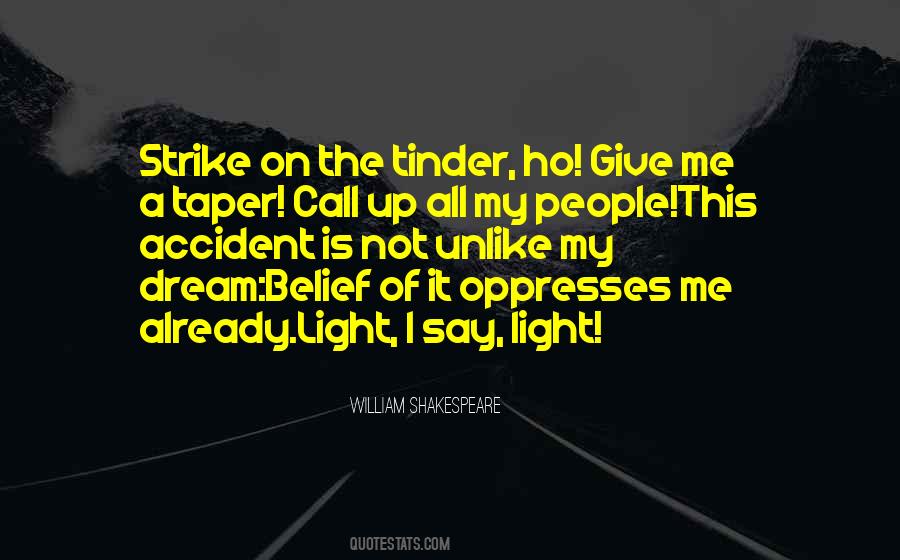 Light Me Up Quotes #1490719