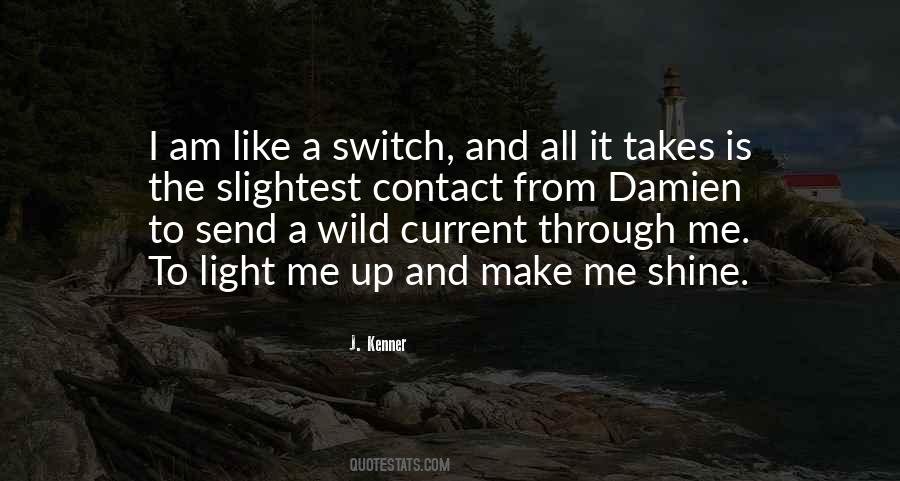 Light Me Up Quotes #699948