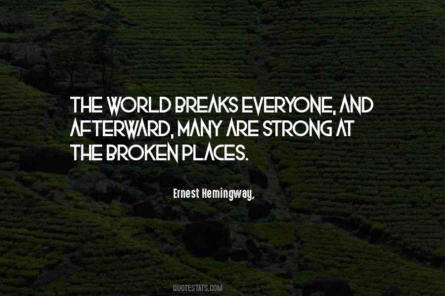 The World Breaks Everyone Quotes #74619
