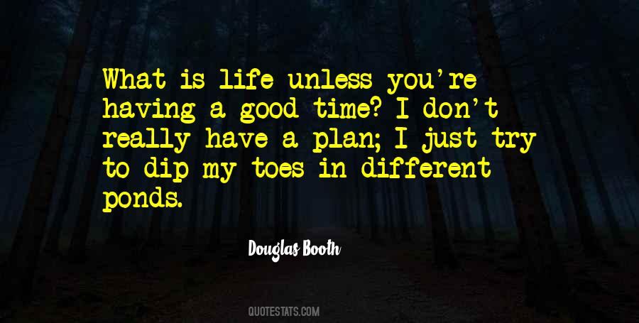 Good Time In Life Quotes #497596