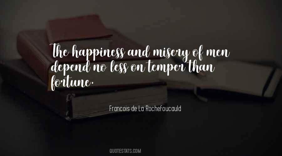 Quotes About Happiness And Misery #1504648