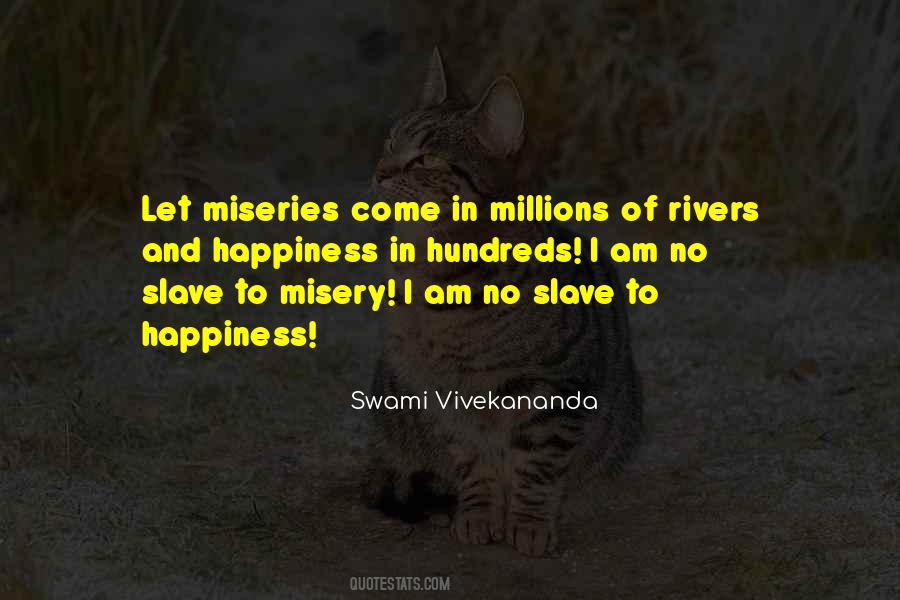 Quotes About Happiness And Misery #166321