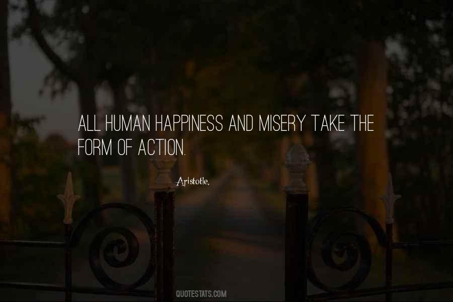Quotes About Happiness And Misery #268582
