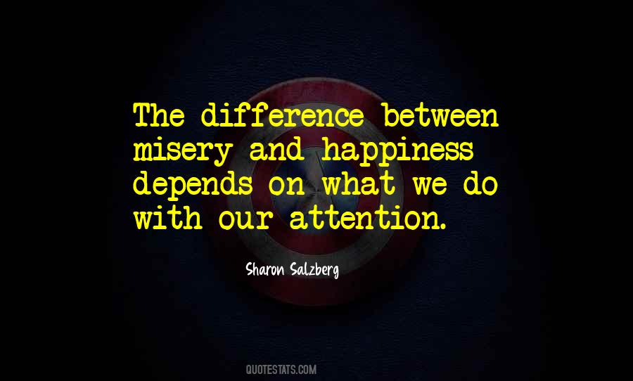 Quotes About Happiness And Misery #701989