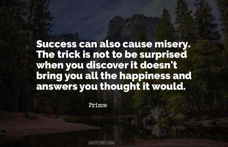 Quotes About Happiness And Misery #720826