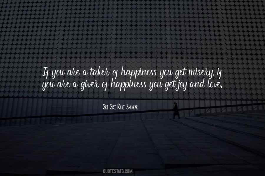 Quotes About Happiness And Misery #994330