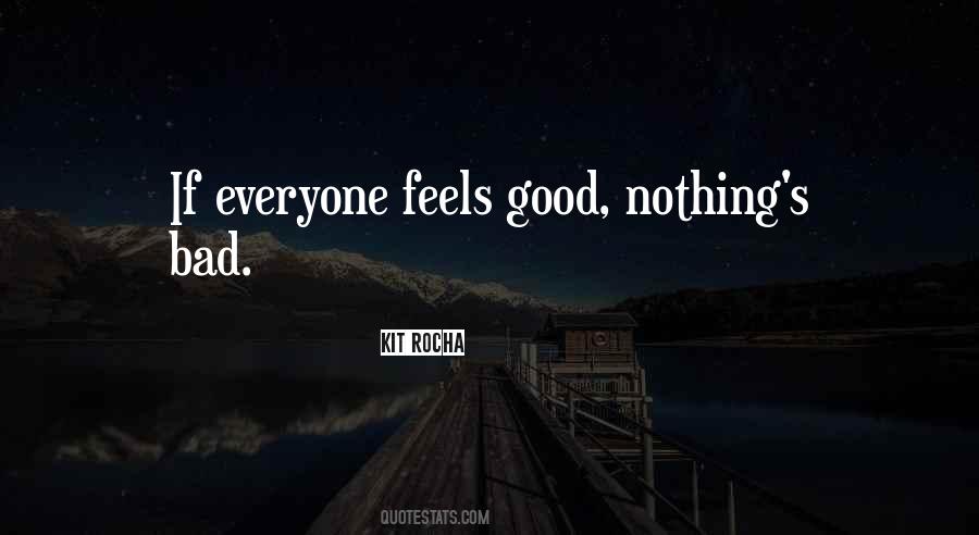 Nothing Feels Good Quotes #1548367