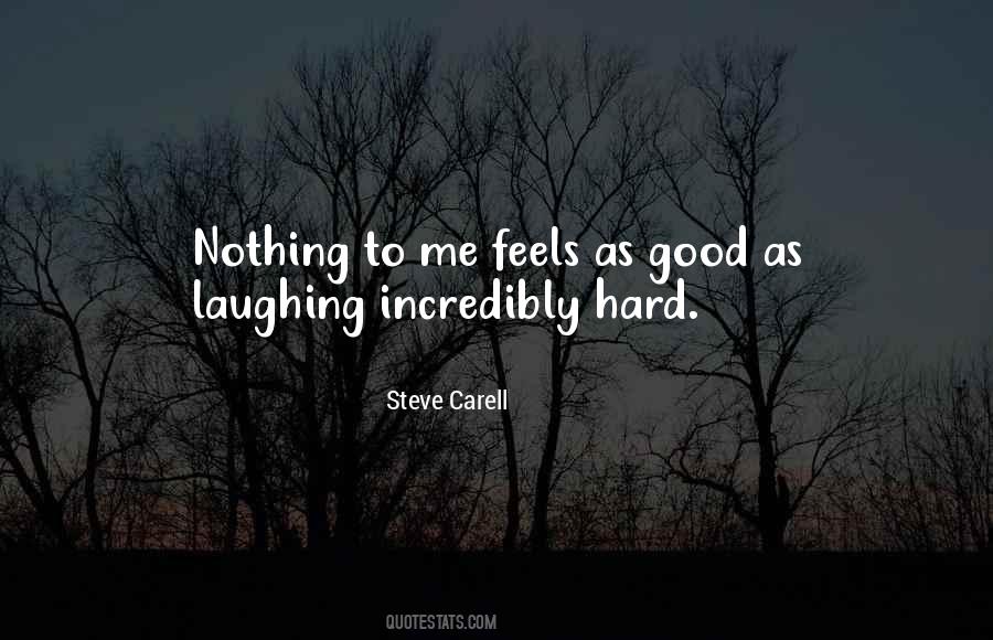 Nothing Feels Good Quotes #1588993