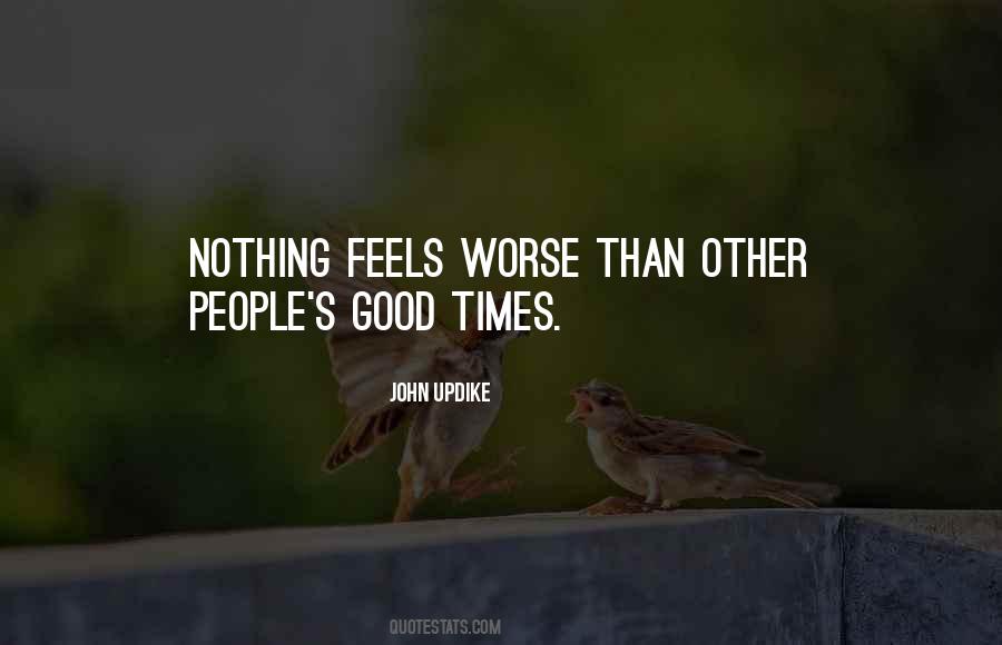 Nothing Feels Good Quotes #508617