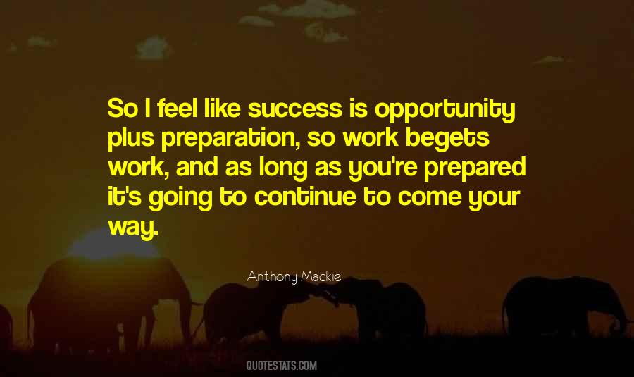 Success Begets Success Quotes #1480443