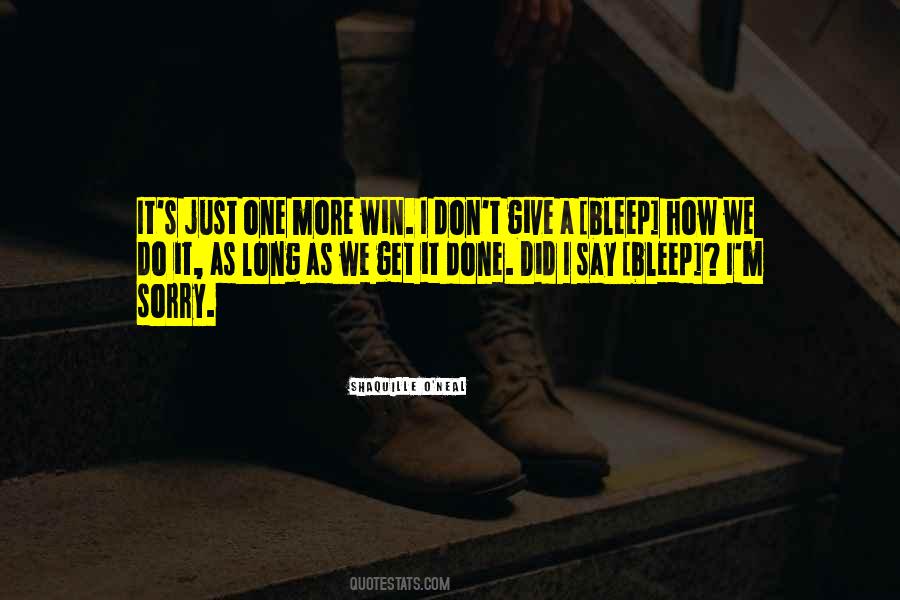 Just Get It Done Quotes #1466603