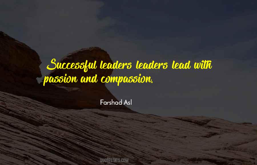 Leadership Compassion Quotes #511679