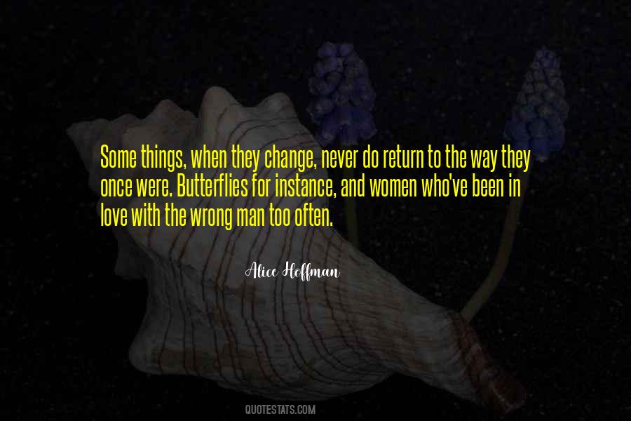 Some Things Change Quotes #1414546
